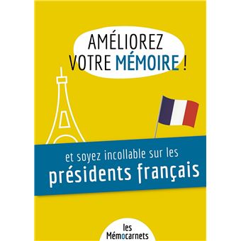 Améliorez votre mémoire ET soyez incollable sur les présidents français.