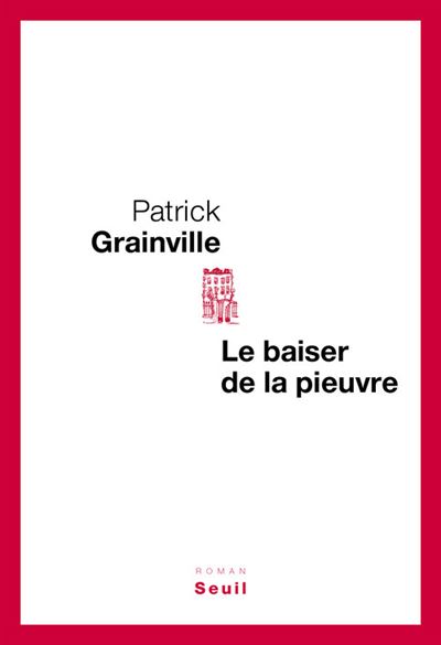 Le Baiser de la pieuvre - Patrick Grainville - broché