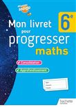 Mon livret pour progresser maths 6e