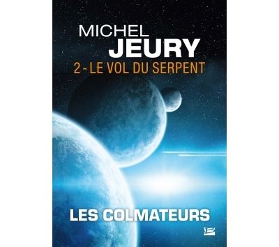 Les Colmateurs, T2 : Le Vol du serpent