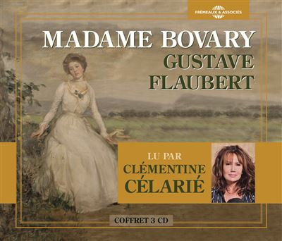 Madame Bovary lu par Clémentine Célarié