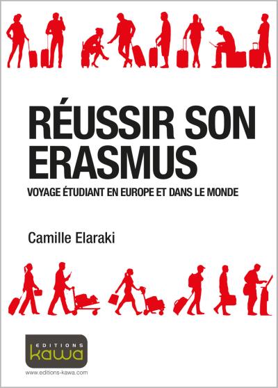 Reussir son erasmus - voyage etudiant en europe et dans le monde