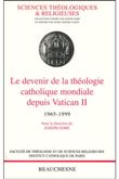 Le devenir de la théologie catholique