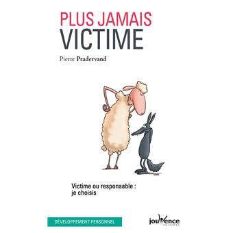 Plus Jamais Victime Broche Pierre Pradervand Livre Tous Les Livres A La Fnac Plus Jamais Victime Broche Pierre Pradervand Livre Tous Les Livres A La Fnac