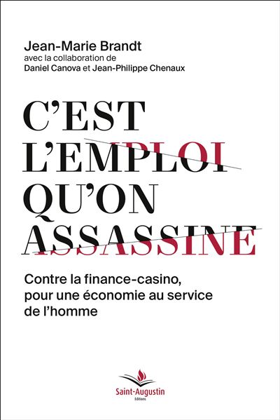 C'est l'emploi qu'on assassine - Jean-Marie Brandt - broché