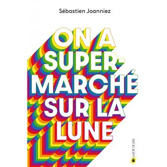On a supermarché sur la lune