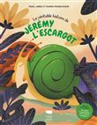 La Véritable histoire de Jérémy l'escargot