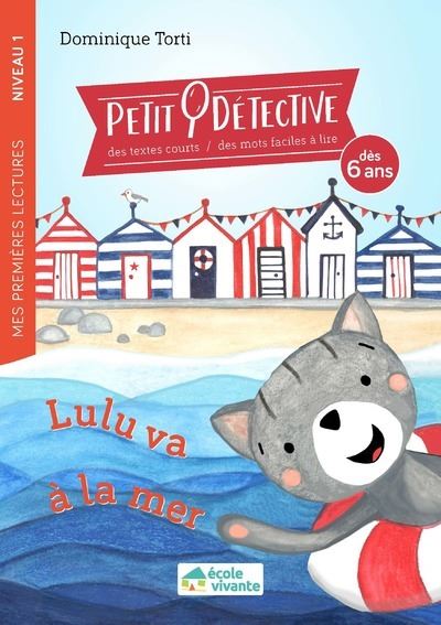 Lulu va à la mer - Niveau 1 - A partir de 6 ans - Dominique Torti - broché
