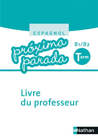 Proxima parada, Espagnol, Terminale