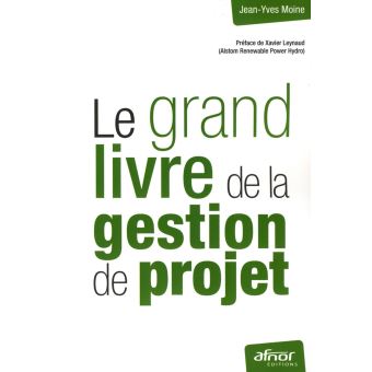 Le Grand Livre De Gestion De Projet   Jean Yves Moine   Librairie Eyrolles