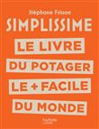 SIMPLISSIME Le livre du potager le + facile du monde