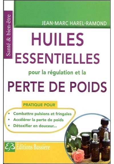 Huiles essentielles pour la régulation et la perte de poids - Jean-Marc Harel-Ramond - broché