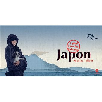 Japon, à pied sous les volcans - Carnet de voyage