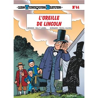 Les Tuniques Bleues - Tome 44 - L Oreille de Lincoln / Edition spéciale, Limitée (Indispensables 202