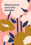 Silencieuses sont mes batailles