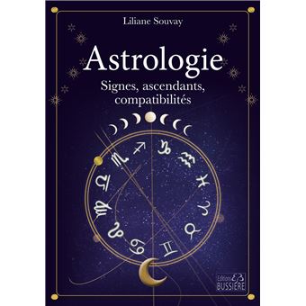 Astrologie - Signes, ascendants, compatibilités