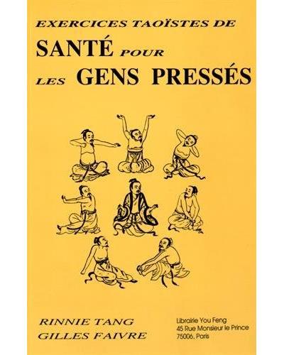 Exercices taoistes de sante pour les gens presses