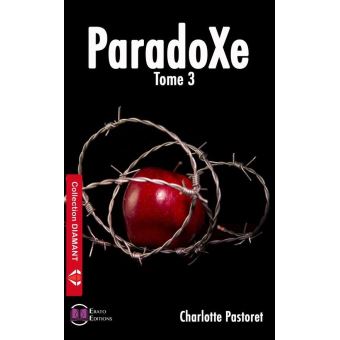 ParadoXe Tome 3 - broché - Charlotte Pastoret - Achat Livre | fnac