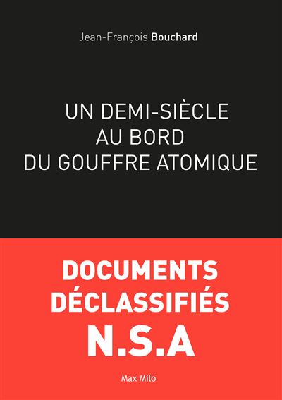 Un demi siècle au bord du gouffre atomique