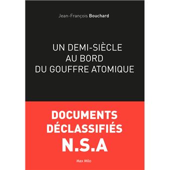 Un demi-siècle au bord du gouffre atomique