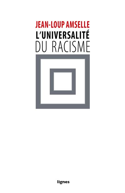 L'universalite du racisme