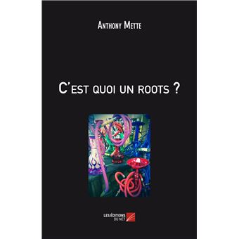 C'est quoi un roots?