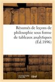 Résumés de leçons de philosophie sous forme de tableaux analytiques à l'usage des candidats