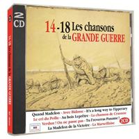 14-18 Les Chansons de la Grande Guerre