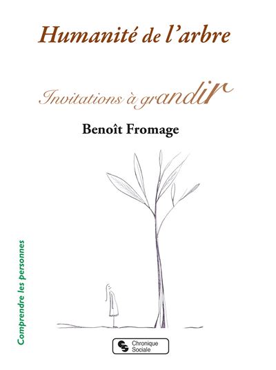 Humanité de l'arbre Invitations à grandir