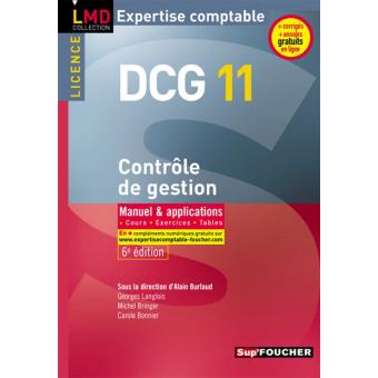 Dcg 11 Controle De Gestion Manuel Et Applications 6e Edition Edition 2014 2015 Broche Carole Bonnier Georges Langlois Michel Bringer Achat Livre Fnac