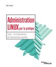 Administration Linux par la pratique