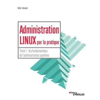 Administration Linux par la pratique