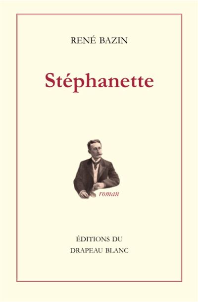 Stéphanette - René Bazin - broché
