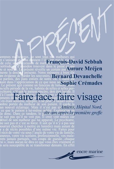 Faire face faire visage amiens hopital nord dix ans apres la