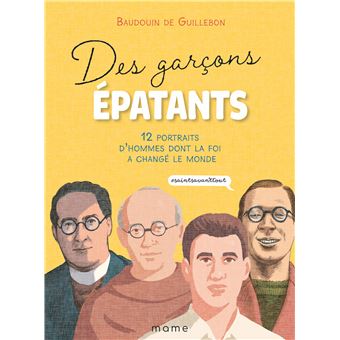 Des Garcons Epatants Broche Baudouin De Guillebon Herve Duphot Alban Marilleau Gregoire Vallancien Achat Livre Fnac