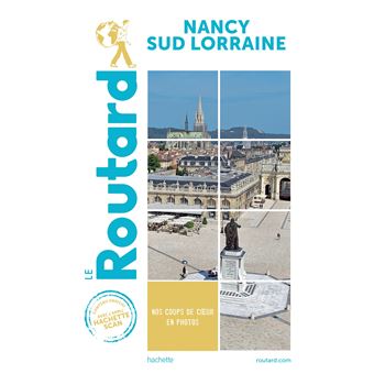 Guide Du Routard Nancy Sud Lorraine Broche Collectif Achat Livre Fnac