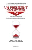 Un président devrait faire ça - Mesures d urgence pour le nouveau quinquennat
