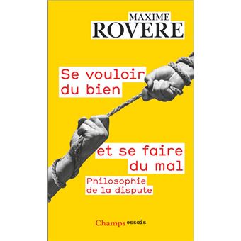 Se vouloir du bien et se faire du mal. Philosophie de la dispute - 1