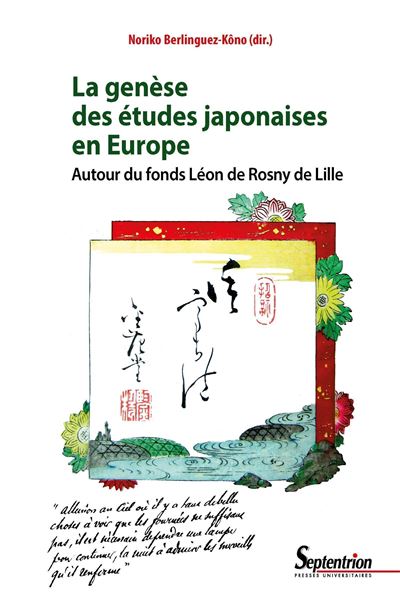 La genèse des études japonaises en Europe - Noriko Berlinguez-Kono - broché