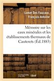 Mémoire sur les eaux minérales et les établissements thermaux de Cauterets