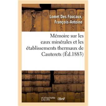 Mémoire sur les eaux minérales et les établissements thermaux de Cauterets