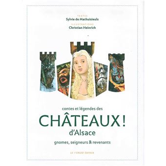 Contes et légendes des châteaux d'Alsace