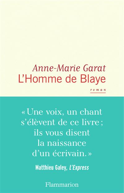 L'Homme de Blaye - Anne-Marie Garat - broché