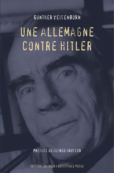 Une Allemagne contre Hitler - Günther Weisenborn - Poche