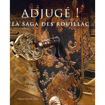 Adjugé ! La saga des Rouillac