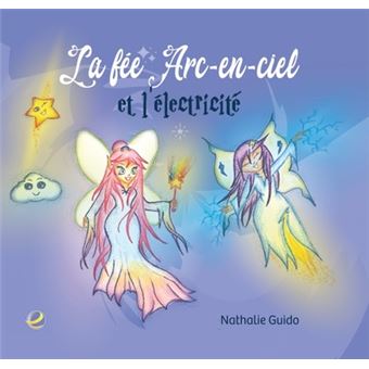 La fée Arc-en-ciel et l'électricité