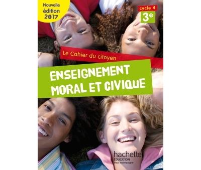Cahier du citoyen Enseignement Moral et Civique 3ème Cycle 4