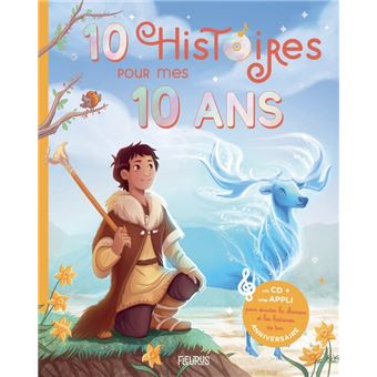 10 Histoires Pour Mes 10 Ans Ne Livre Avec Un Cd Audio Offert Broche Collectif Achat Livre Fnac