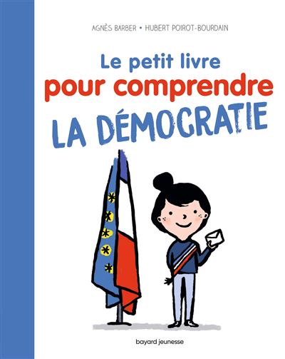 Le Petit livre pour comprendre la démocratie - Agnès Barber - broché