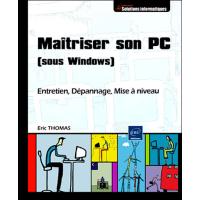 Connaître et Maîtriser son PC sous Windows